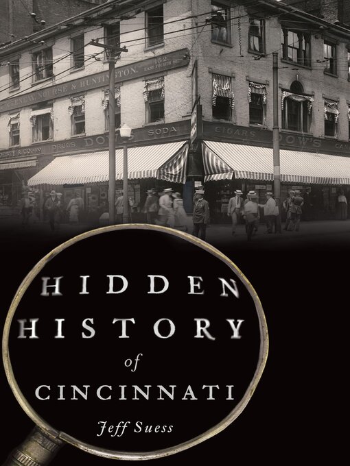 Title details for Hidden History of Cincinnati by Jeff Suess - Available